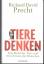 Precht, Richard David: Tiere denken - Vo