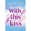 Fletcher, Carrie Hope: With This Kiss