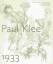 Paul Klee 1933. - Kort, Pamela; Okuda, Osamu; Werckmeister, Otto Karl; Frey, Stefan; Hüneke, Andreas