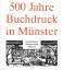 Galen, Hans (Hrsg.): 500 Jahre Buchdruck