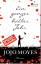 Jojo Moyes: Ein ganzes halbes Jahr