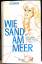 Catherine gaskin: Wie Sand am Meer