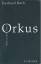 Orkus - Reise zu den Toten - Roth, Gerhard