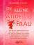 Die kleine wilde Frau - Hühn, Susanne