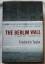 Frederick Taylor: The Berlin Wall