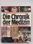 Heinz Schott: Die Chronik der Medizin