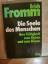 Erich Fromm: Die Seele des Menschen; Ihr