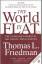 Thomas L. Friedman: The World is Flat: T