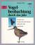 Reinhard Witt: Vogelbeobachtung durch da