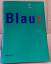 Hans Gercke: Blau: Farbe der Ferne : [ei