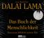 Lama Dalai: Das Buch der Menschlichkeit: