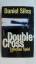 Daniel Silva: DOUBLE CROSS - FALSCHES SP