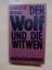 Der Wolf und die Witwen. Erzählungen & Essays. (