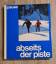 Walter Pause: Abseits der Piste