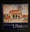 Ulm. Geschichte einer Stadt. - Herbert Wiegandt