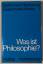 Was ist Philosophie? (= Gesammelte Werke, Bd. 1) - Dietrich von Hildebrand