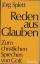 Jörg Splett: Reden aus Glauben. Zum chri