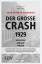 Der große Crash 1929 - Ursachen, Verlauf, Folgen - Galbraith, John Kenneth