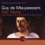 Maupassant, Guy de: Der Horla und andere