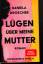 Daniela Dröscher: Lügen über meine Mutte