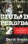 David Grann: La ciudad perdida de Z- Ama