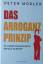 Peter Modler: Das Arroganz-Prinzip - So 