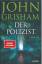 John Grisham: Der Polizist