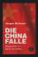 Jürgen Bertram: Die China-Falle /Abgezoc