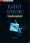 Kathy Reichs: Knochenarbeit