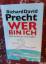 Precht, Richard David: Wer bin ich - und