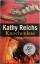 Kathy Reichs: Knochenlese