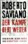 Roberto Saviano: Der Kampf geht weiter -