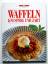 Waffeln - Knusprig und zart
