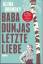 Alina Bronsky: Baba Dunjas letzte Liebe