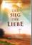 Ellen G. White: Der Sieg der Liebe - Die