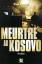 Paul Fauray: Meurtre au Kosovo