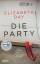 gebrauchtes Buch – Day, Elizabeth – Die Party: Wie gut kennst du deinen besten Freund? Neuwertig originalverpackt – Bild 2