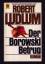 Robert Ludlum: Der Borowski-Betrug