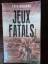 Eric Robinne: Jeux Fatals