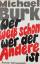 gebrauchtes Buch – Michael Burk – Wer weiß schon wer der Andere ist - Roman – Bild 2