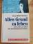 Susan White-Bowden: Allen Grund zu leben