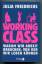 Julia Friedrichs: Working Class - Warum 