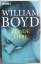 William Boyd: Blinde Liebe