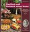 Das Koch- und Backbuch meiner Mutter. Kulinarische Köstlichkeiten aus dem Banat - BAND 1. Erinnerungen einer Hochzeitsköchin - Farca, Olga Katharina