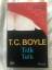 T. C. Boyle: Talk Talk