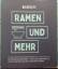 Ramen und Mehr