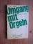 Josef Michel: Umgang mit Orgeln: Schule 