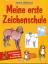 Helen Webster: Meine erste Zeichenschule