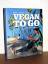 Attila Hildmann: Vegan to go - Schnell, 