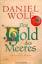 Daniel Wolf: Das Gold des Meeres